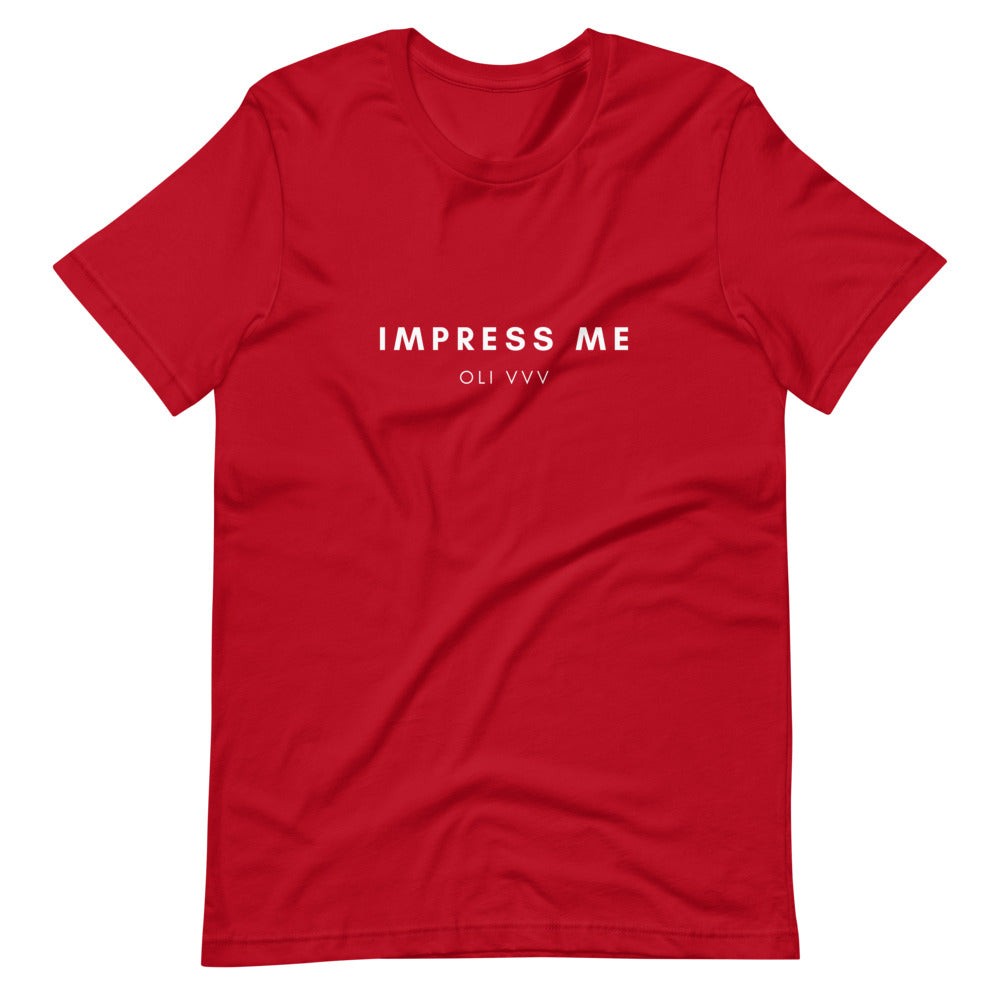 "Impress Me" Short-Sleeve Unisex T-Shirt