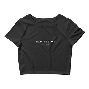 "Impress Me" Women’s Crop Tee